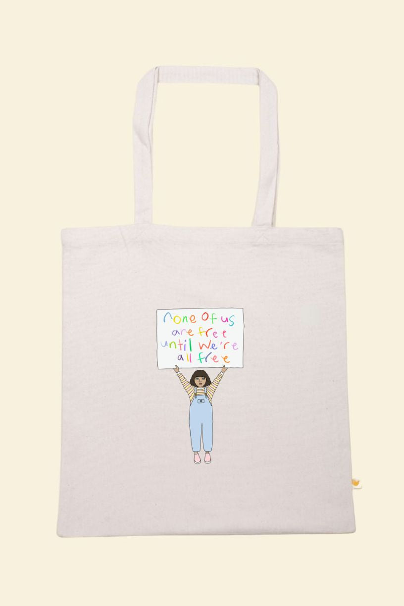 none of us are free until we&#39;re all free - tote